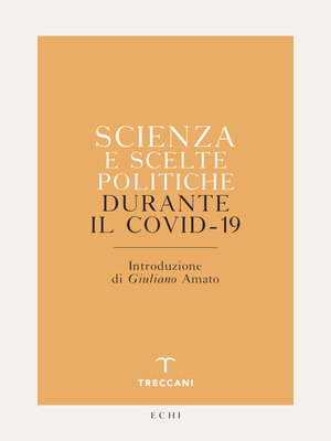 cover image of Scienza e scelte politiche durante il Covid-19
